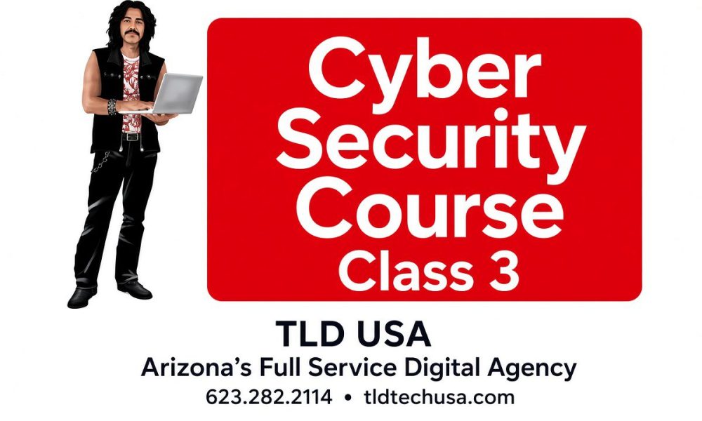 Cyber Security Course Class 3 advanced training with TLD USA Arizona full service digital agency instructor holding laptop